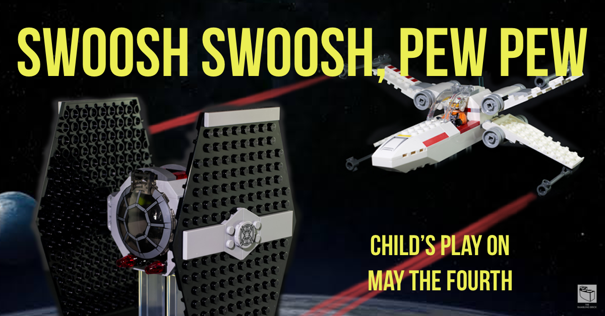 Swoosh-Swoosh, Pew-Pew: Child’s Play on May the Fourth