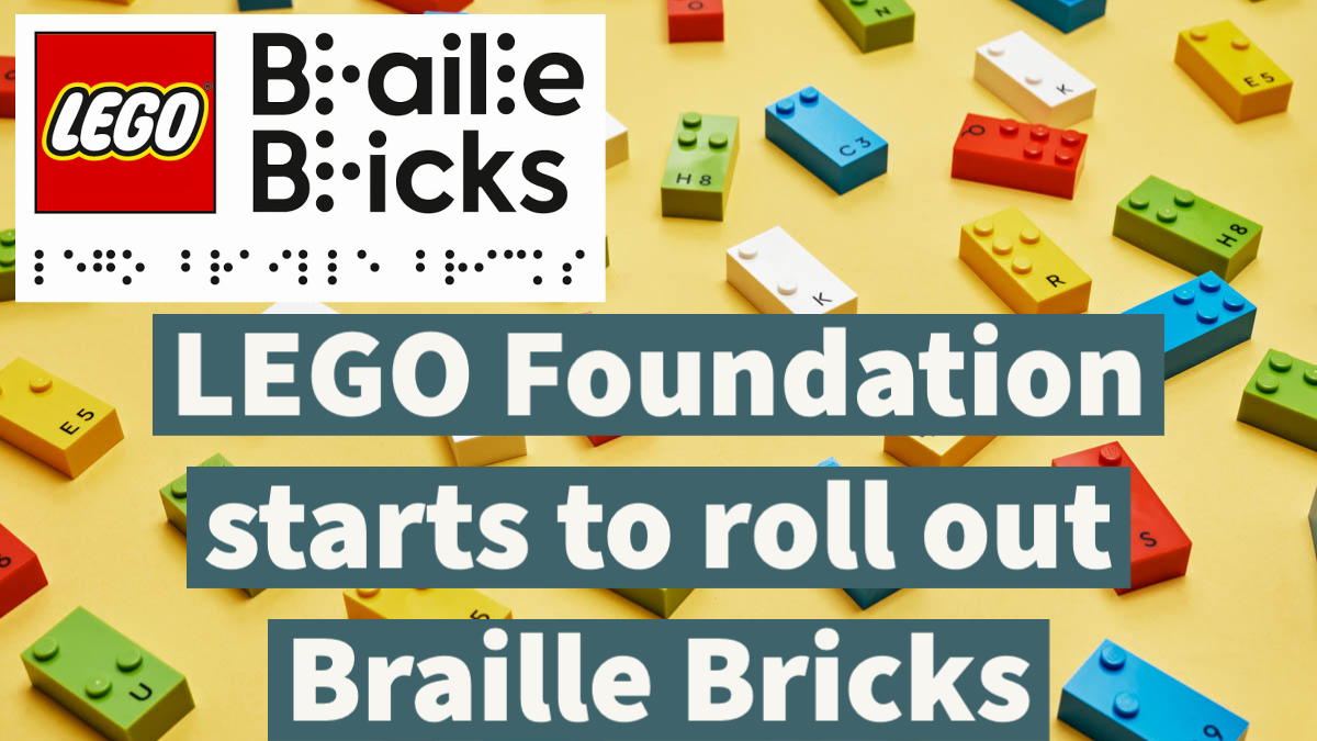 The LEGO Foundation starts to roll out Braille Bricks.