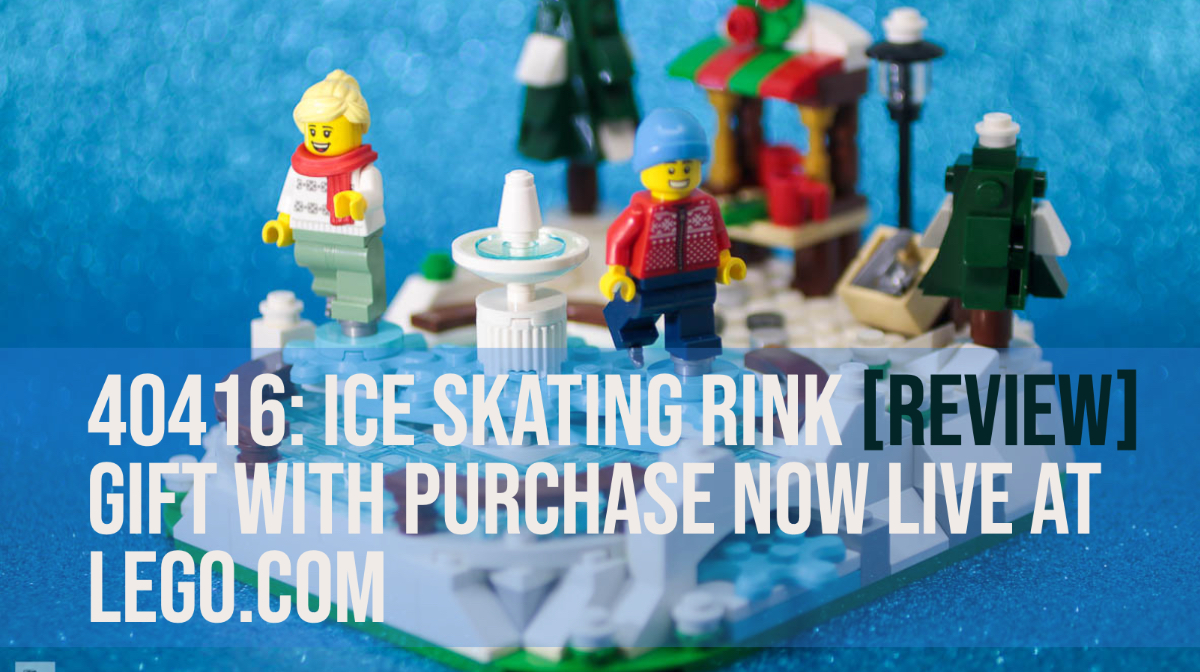 40416 Ice Skating Rink: Gift With Purchase [review]