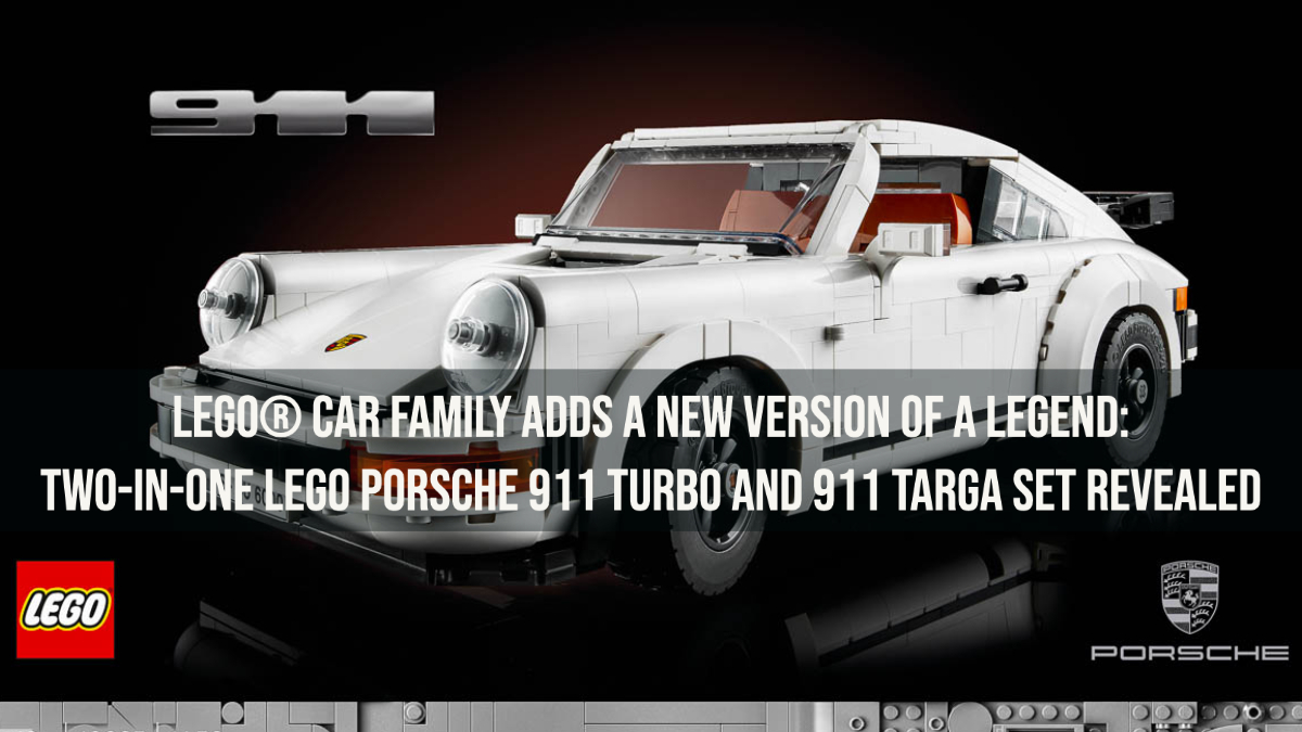 LEGO® CAR FAMILY ADDS A NEW VERSION OF A LEGEND: TWO-IN-ONE LEGO PORSCHE 911 TURBO AND 911 TARGA SET REVEALED