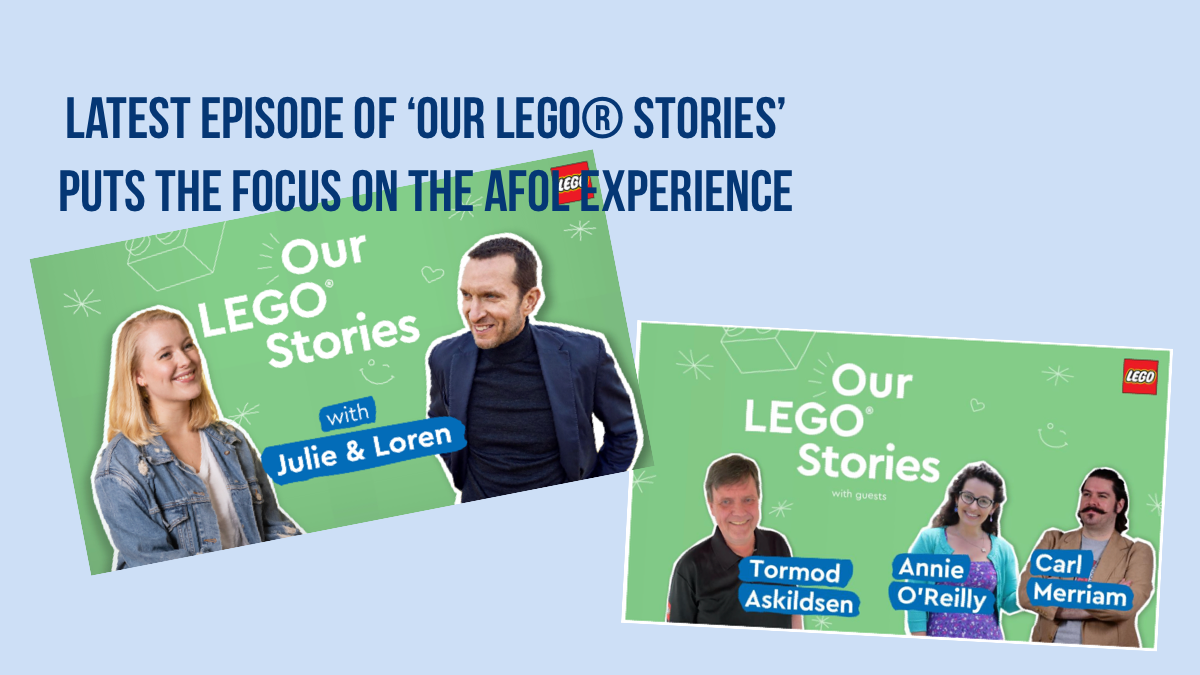Latest Episode of Our LEGO® Stories Focusses on the AFOL Experience