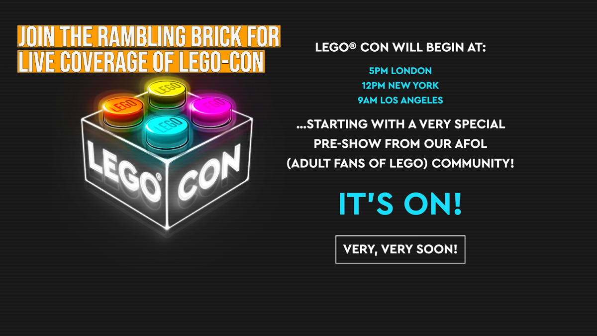 LIVE Coverage of LEGO® CON: Saturday 26 June (unless you are on the other side of the dateline…)