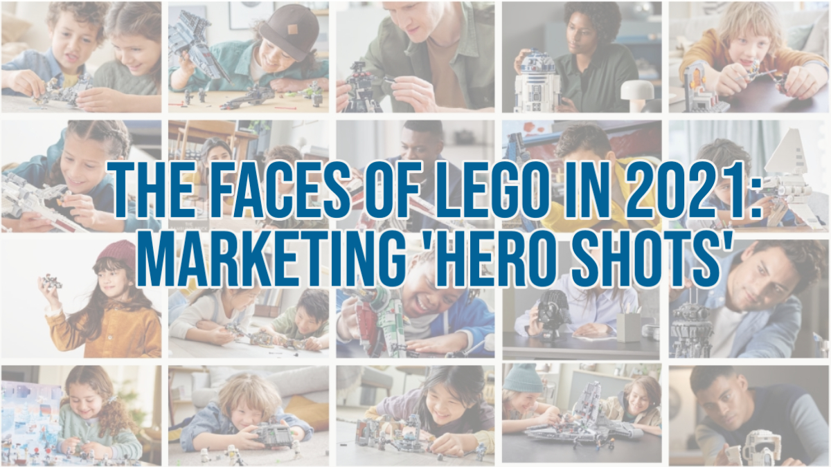 The Faces of LEGO 2021: Setting A Baseline For Gender Representation In Marketing ‘Hero Shots’