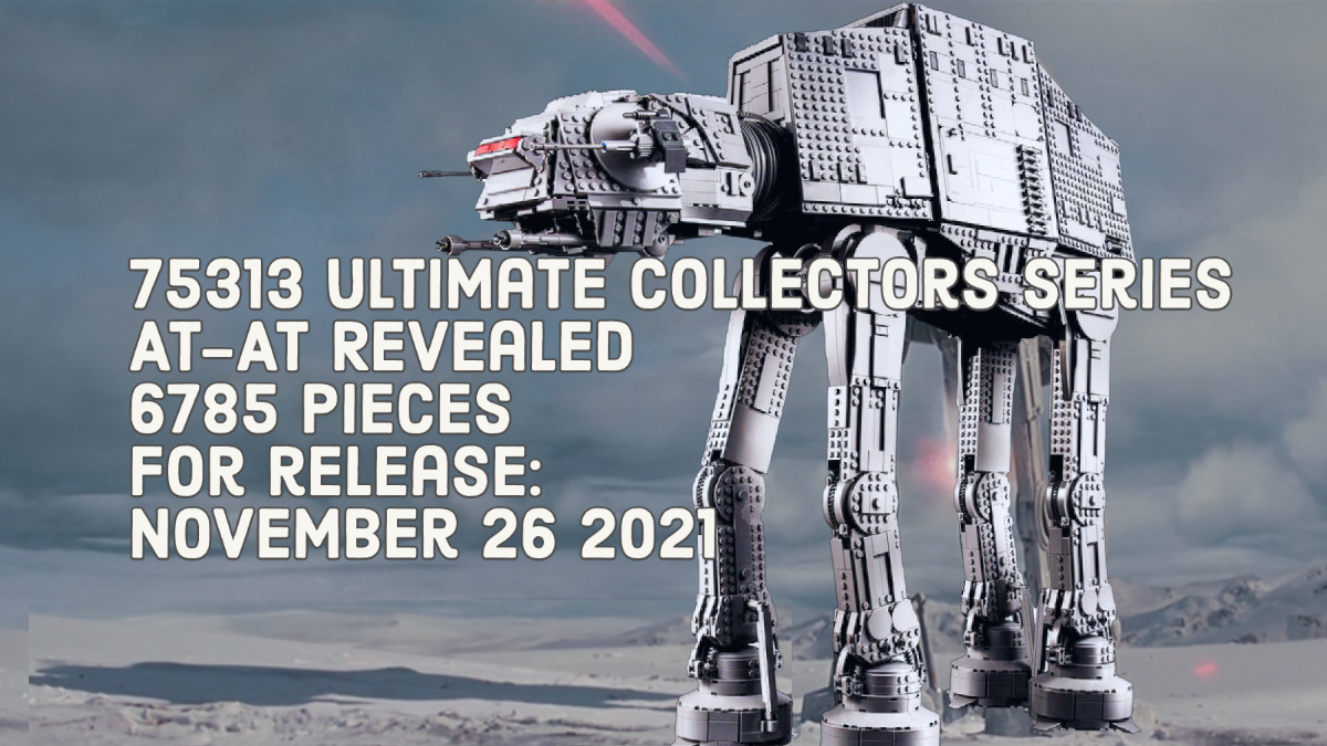 75313 Ultimate Collectors Series AT-AT Officially Revealed. For Release: November 26 2021