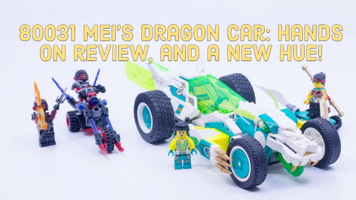 80031: Mei’s Dragon Car – [Hands-on Review, With a New Hue]