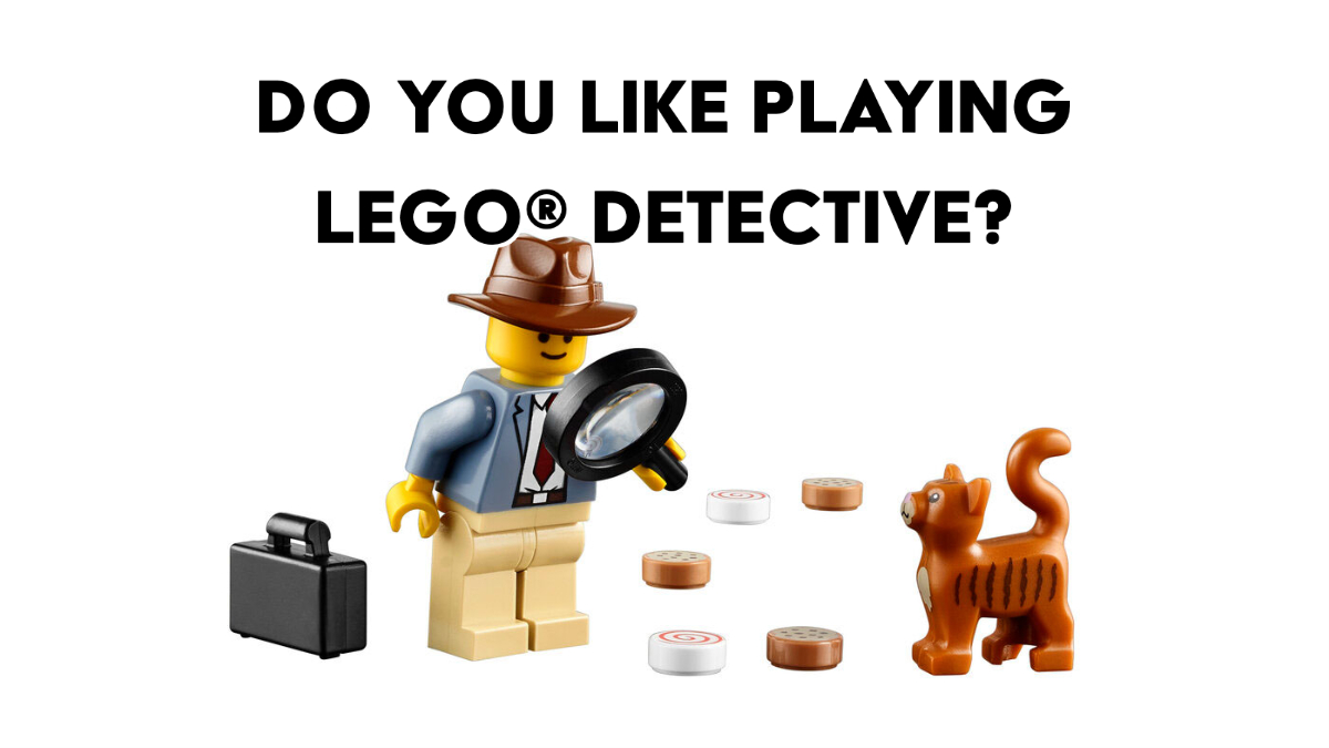 From the Ambassador’s Network: Do You Like Playing LEGO® Detective?