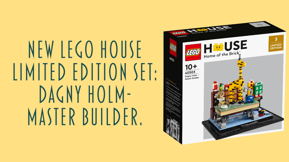 New LEGO® House Exclusive set revealed: Dagny Holm – Master Builder (40503)