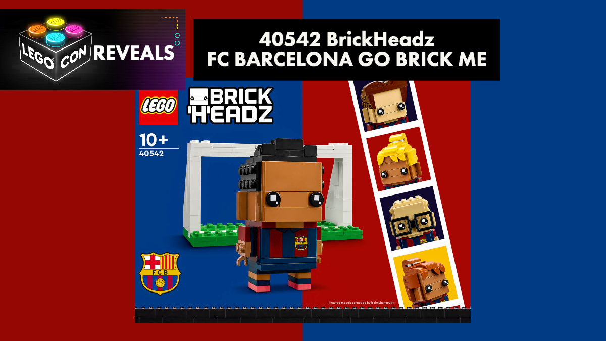 LEGO® CON Reveals: 40542 BrickHeadz FC Barcelona Go Brick Me