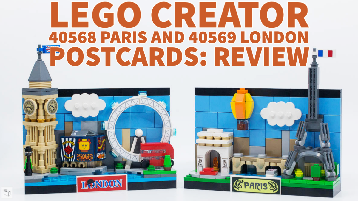 LEGO Creator 40568 Paris and 40569 London Postcards: Review