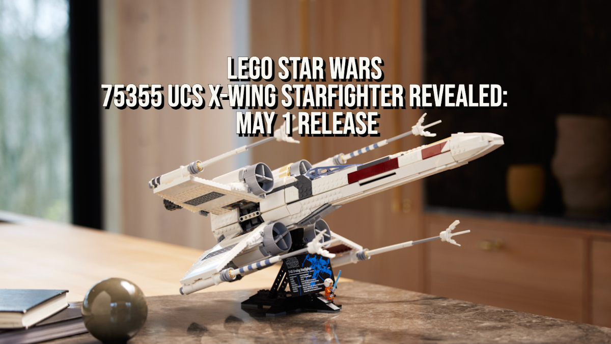 75355 UCS X-Wing Revealed: May 1 Release