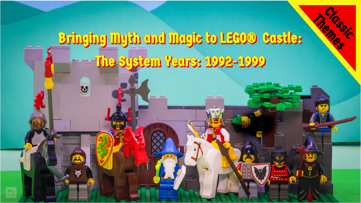 Bringing Myth and Magic to LEGO Castle: The System Years 1992-1999