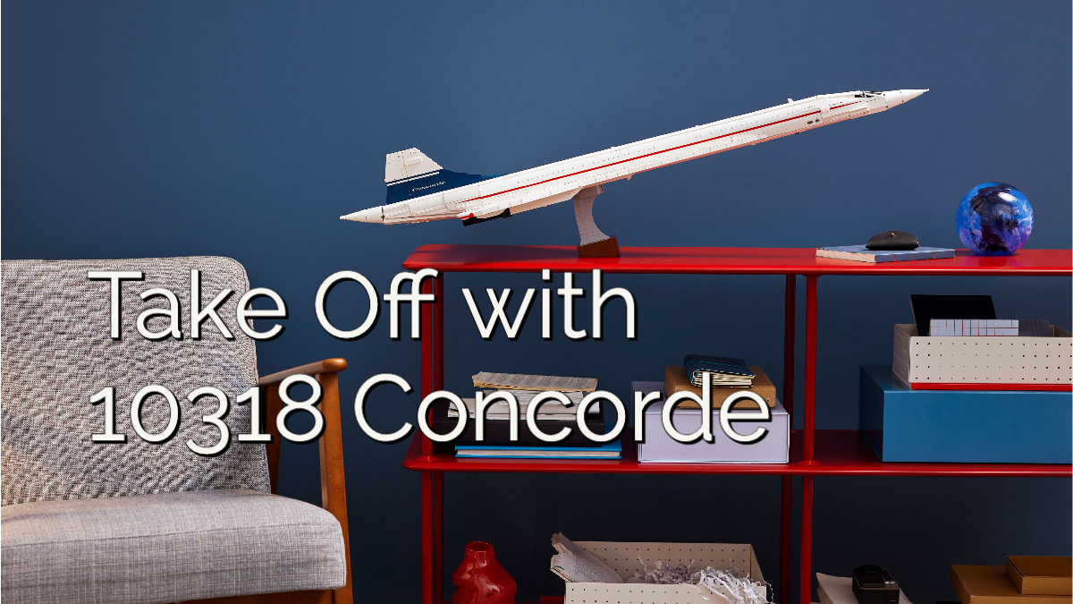 Take Off with the LEGO® ICONS 10318 Concorde
