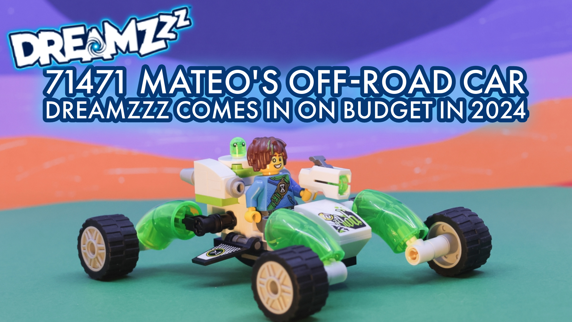 DREAMZZz Comes in on a Budget in 2024:71471 Mateo’s Off-Road Car review