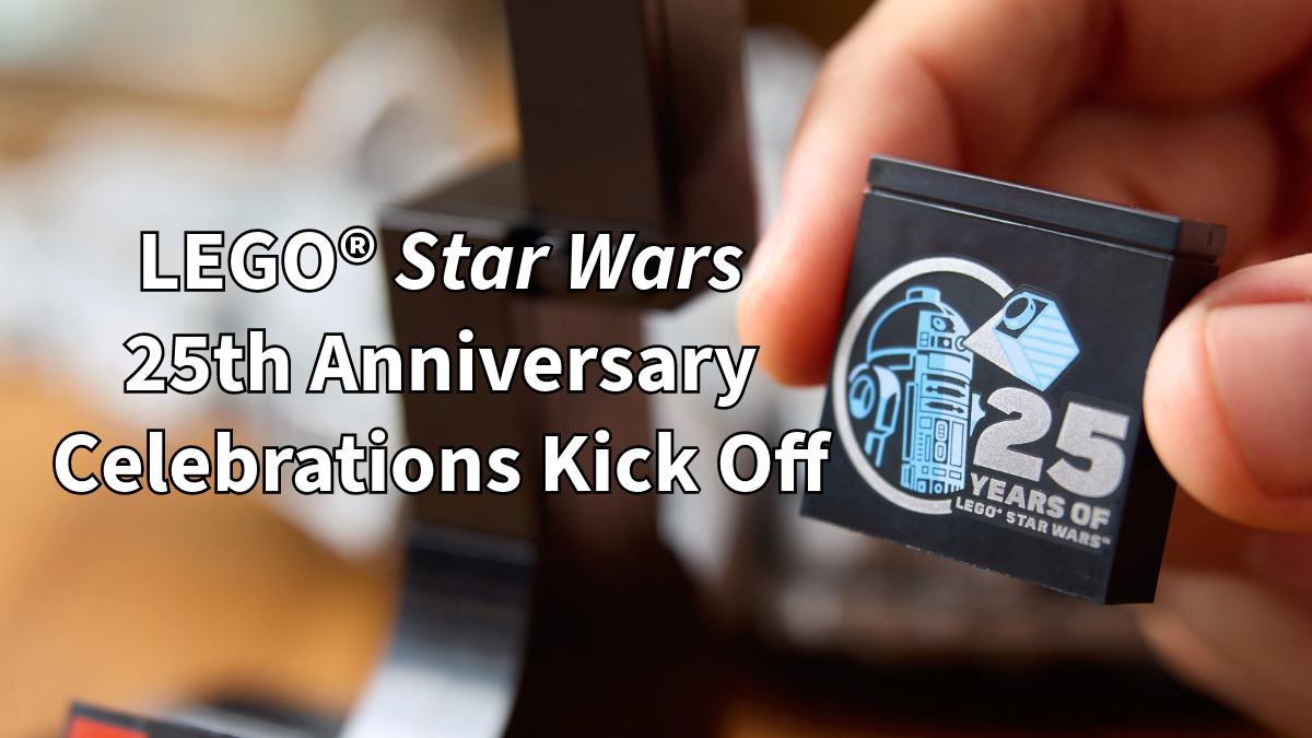 LEGO Star Wars 25th Anniversary Celebrations kick off: Sets revealed And More!