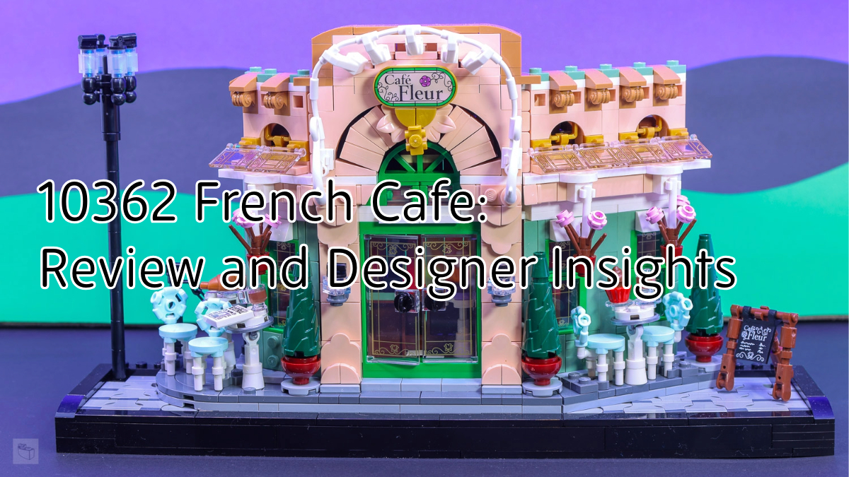 10362Parisian Cafe: Hands On Review/Designer Insights