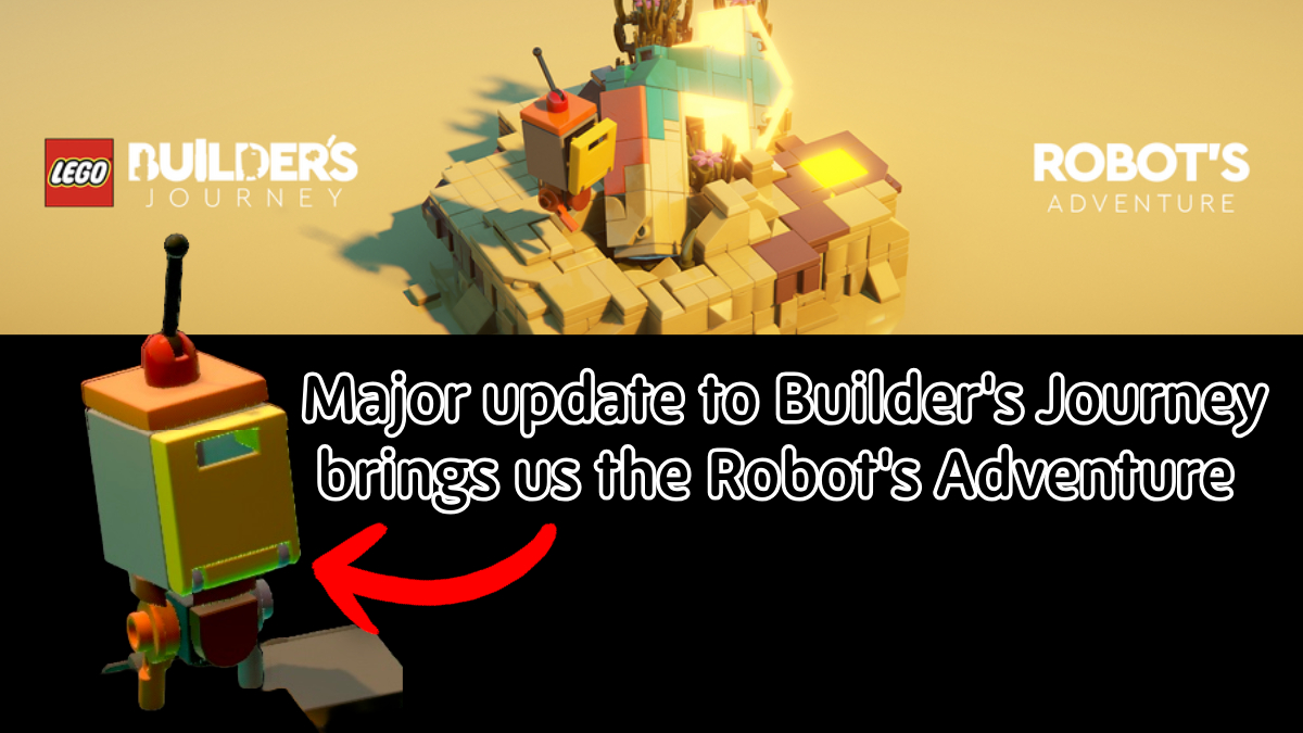 The LEGO Builder’s Journey Continues: Robot’s Adventure Introduced (now on iOS, other platforms soon…)
