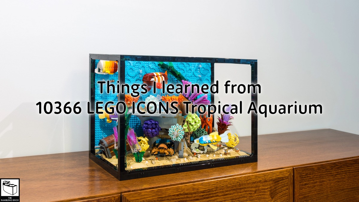What did I learn from 10366 LEGO ICONS Tropical Aquarium?